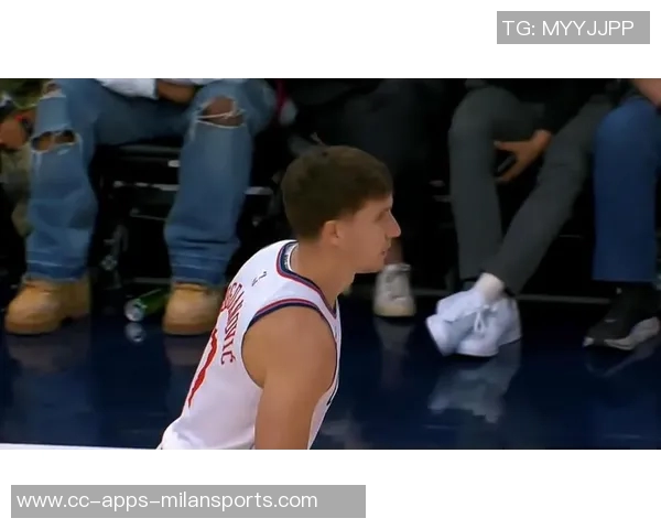 快船主场对决国王科林斯出战存疑博格丹缺席归期未定引关注 快船主场对决国王科林斯出战存疑博格丹缺席归期未定引关注